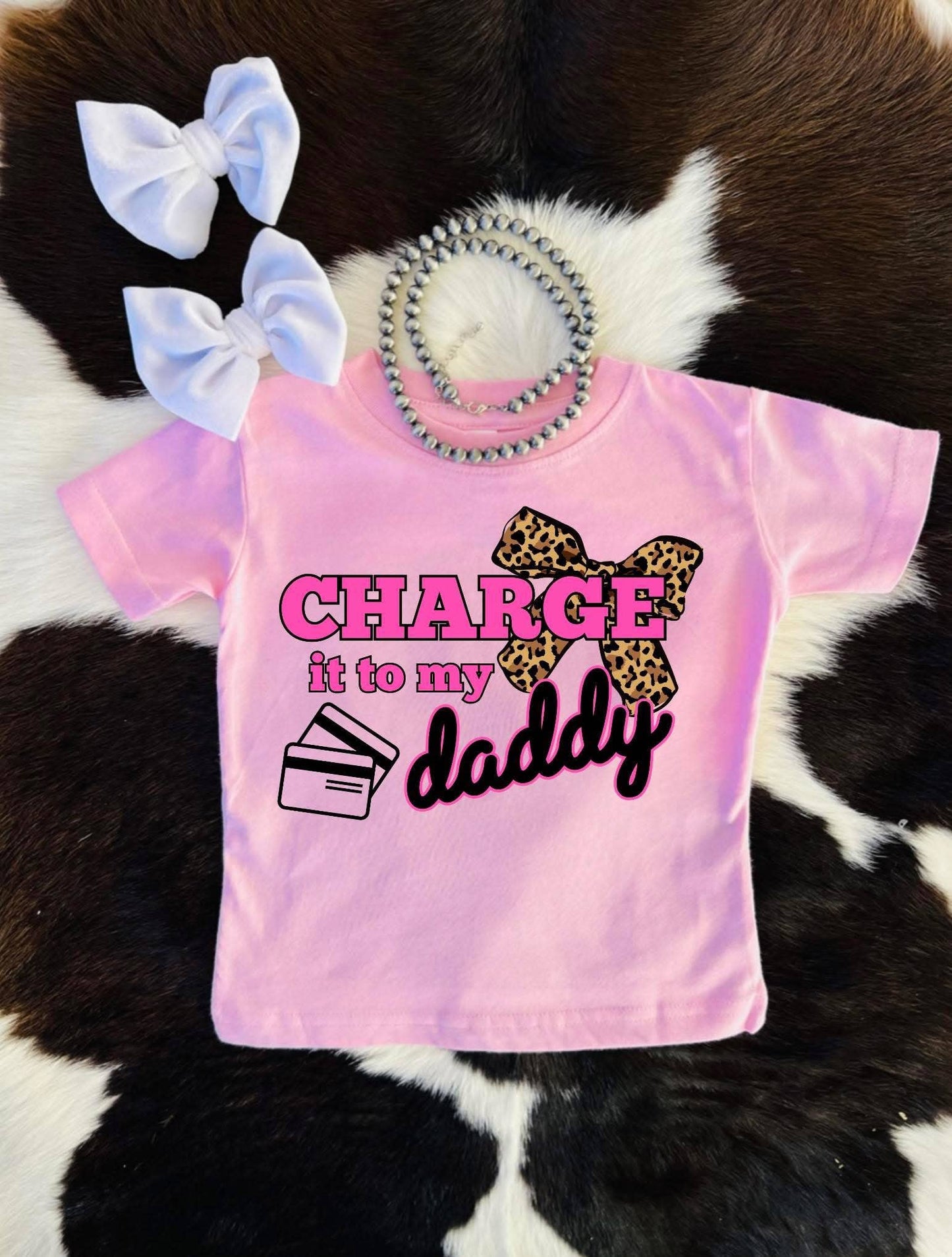 Charge it to my Daddy : Light Pink